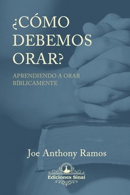 bokomslag ¿Cómo debemos orar?: Aprendiendo a orar bíblicamente