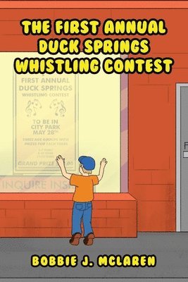 bokomslag First Annual Duck Springs Whistling Contest