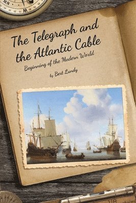 bokomslag Telegraph and the Atlantic Cable