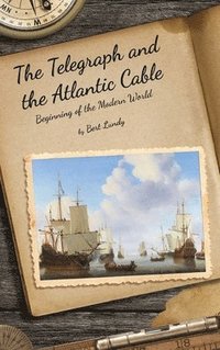bokomslag The Telegraph and the Atlantic Cable