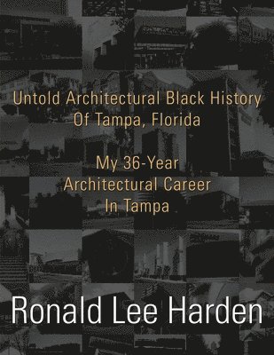 Untold Architectural Black History Of Tampa, Florida 1