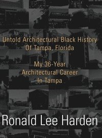 bokomslag Untold Architectural Black History of Tampa, Florida