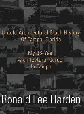 Untold Architectural Black History of Tampa, Florida 1