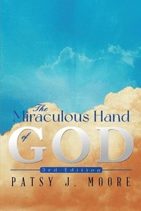 bokomslag The Miraculous Hand of God
