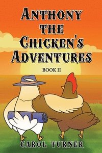 bokomslag Anthony the Chicken's Adventures Book II