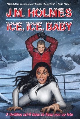 J M Holmes - Ice, Ice, Baby, Inbunden