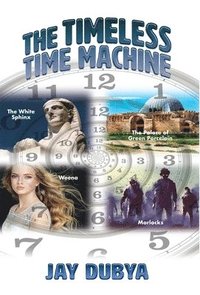 bokomslag The Timeless Time Machine