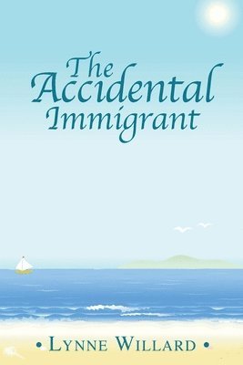 The Accidental Immigrant 1