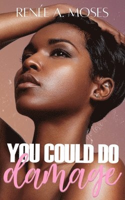 You Could Do Damage