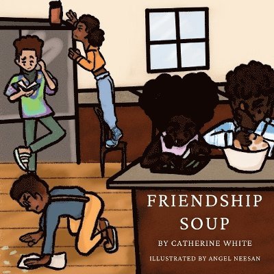 Catherine White - Friendship Soup, Häftad