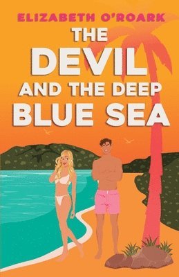 O'Roark, E: Devil and the Deep Blue Sea