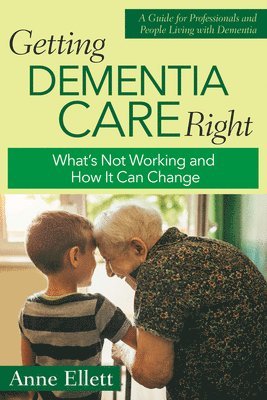 bokomslag Getting Dementia Care Right