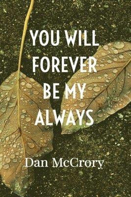 Dan McCrory - You Will Forever Be My Always, Häftad