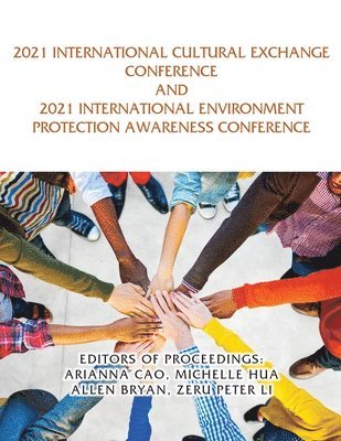 2021 International Cultural Exchange Conference and 2021 International Environment Protection Awareness Conference 1