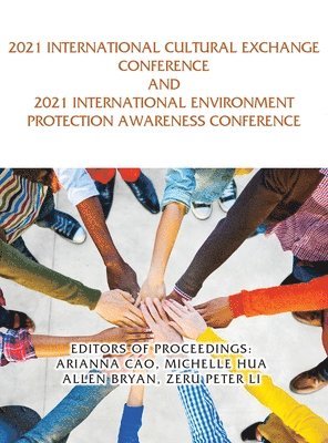 2021 International Cultural Exchange Conference and 2021 International Environment Protection Awareness Conference 1