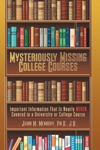 bokomslag Mysteriously Missing College Courses