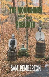 bokomslag The Moonshiner and the Preacher