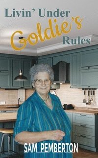 bokomslag Livin' Under Goldie's Rules