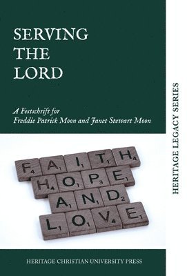 Heritage Christian University Press - Serving the Lord, Inbunden