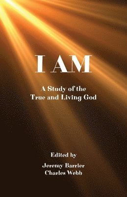 Jeremy W Barrier, Charles R Webb, Jeremy W. Barrier, Charles R. Webb, W Barrier, Jeremy, R Webb, Charles - I Am, Häftad