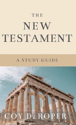 Coy D Roper, Coy D. Roper - New Testament, Inbunden