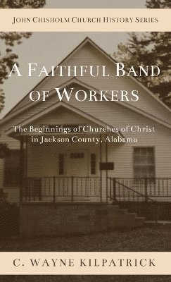 A Faithful Band of Workers 1