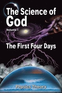 bokomslag The Science Of God Volume 1