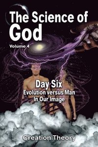 bokomslag The Science Of God Volume 4