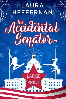 Laura Heffernan - Accidental Senator, Häftad
