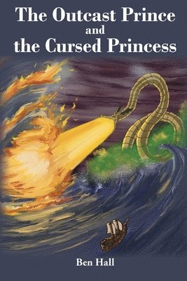 Ben Hall - Outcast Prince and the Cursed Princess, Häftad