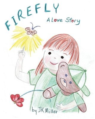 bokomslag Firefly: A Love Story