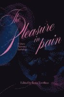 The Pleasure in Pain 1