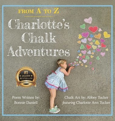 Bonnie Daniell - From A to Z, Charlotte's Chalk Adventures, Inbunden
