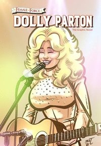 bokomslag Female Force: Dolly Parton - The Graphic Novel