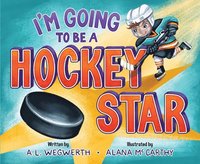 bokomslag I'm Going to Be a Hockey Star