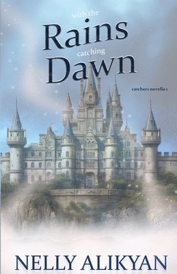 With the Rains Catching Dawn