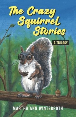 The Crazy Squirrel Stories 1