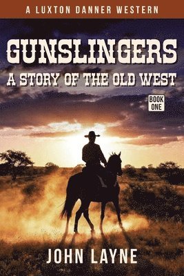 bokomslag Gunslingers: A Story of the Old West