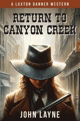 Return to Canyon Creek 1