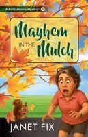 Janet Fix - Mayhem in the Mulch, Häftad
