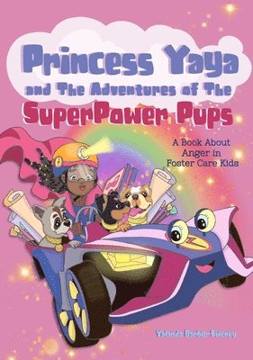 bokomslag Princess Yaya and The Adventures of SuperPower Pups