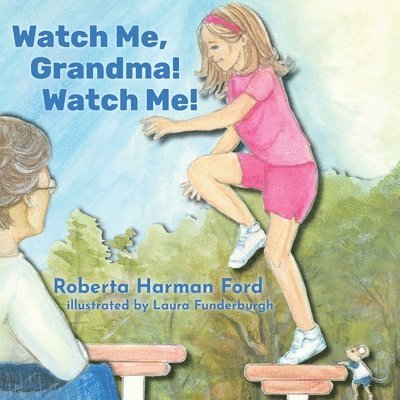 Watch Me, Grandma! Watch Me! 1