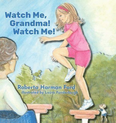 Watch Me, Grandma! Watch Me! 1