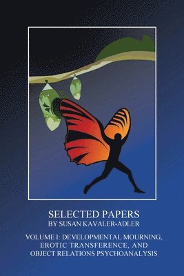 Susan Kavaler-Adler - Selected Papers by Susan Kavaler-Adler, Häftad