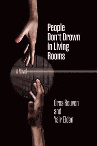 bokomslag People Don't Drown in Living Rooms