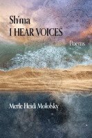 Sh'ma, I Hear Voices 1