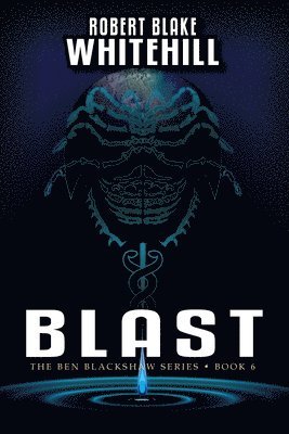 Robert Blake Whitehill, Blake Whitehill, Robert - Blast, Häftad