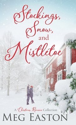 Stockings, Snow, and Mistletoe 1