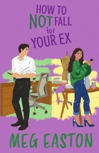bokomslag How to Not Fall for Your Ex
