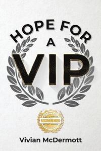 bokomslag Hope for a VIP